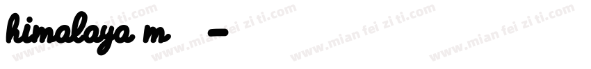 himalaya m常规字体转换